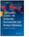 Coronavirus (COVID-19) outbreaks, environment and human behaviour: International case studies