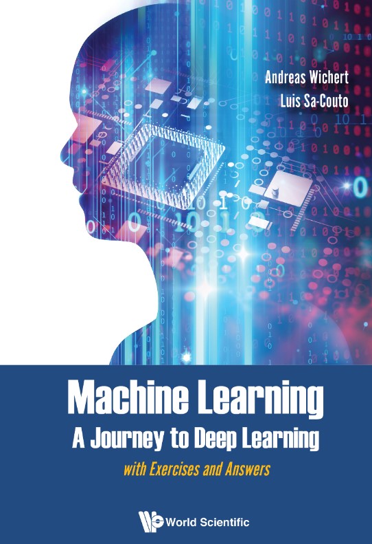 Machine Learning — A Journey to Deep Learning