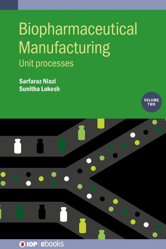 Biopharmaceutical Manufacturing, Volume 2 — Unit processes
